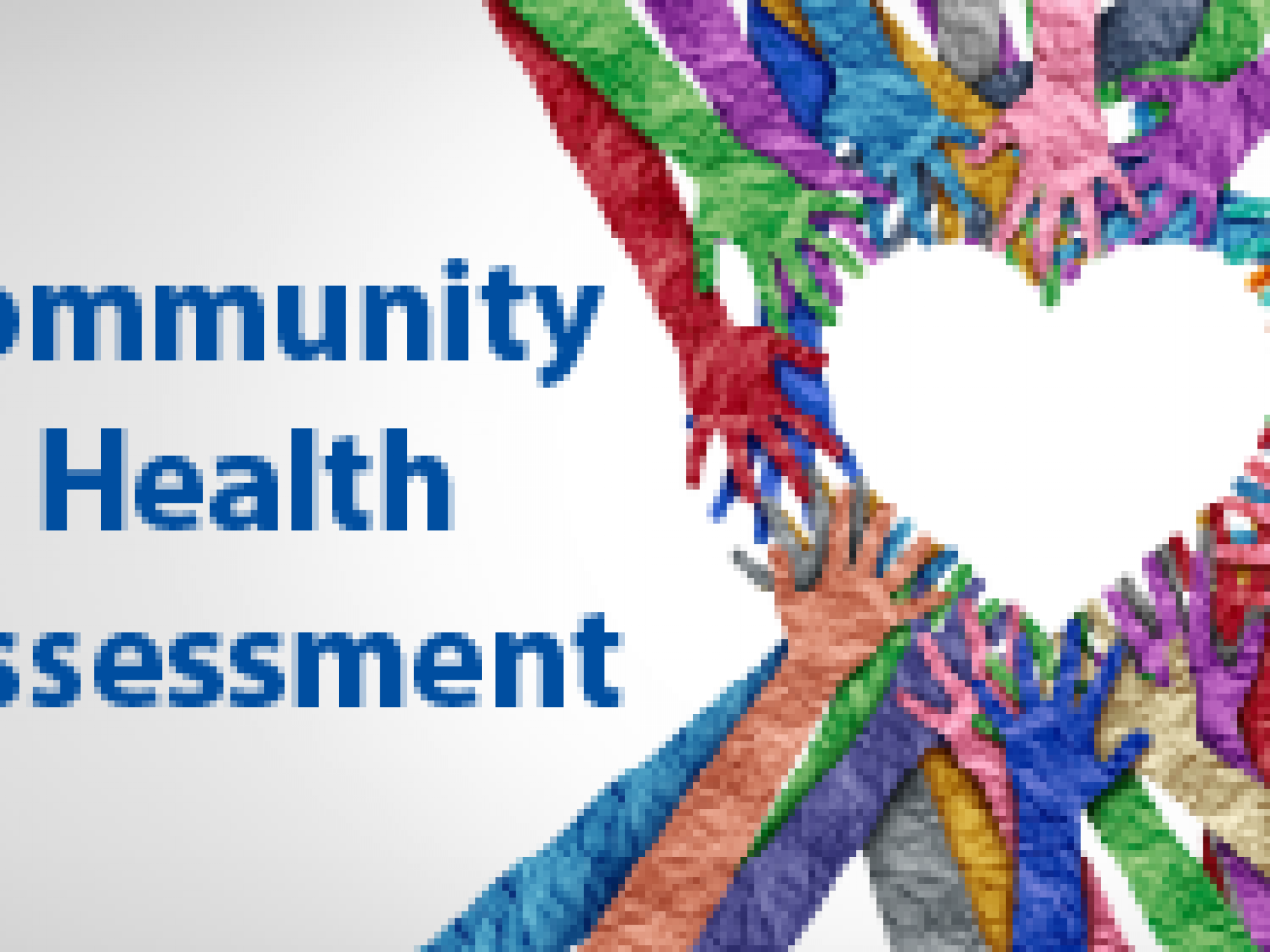 2022 2024 Community Health Assessment And Community Health Improvement   CHA Graphic (002) 